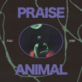 Praise Animal＜Clear Vinyl＞
