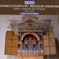 Padovano & Sperindio: Complete Organ Works