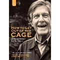 How to Get Out of the Cage - A Year with John Cage