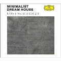 Minimalist Dream House