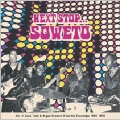 ネクスト・ストップ...ソウェト Vol.2 : ソウルタウン、R&B、ファンク、サイケ・サウンド・フロム・ザ・タウンシップ 1969 - 1976