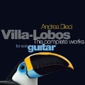 Villa-Lobos: Complete Works for Solo Guitar
