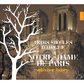 Trois Siecles d'Orgue a Notre-Dame de Paris