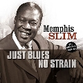 Just Blues/No Strain