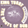 King Tubby Presents "The Roots Of Dub"
