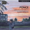 Manuel Ponce: Complete Piano Works Vol.1