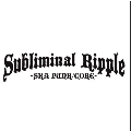 Subliminal Ripple