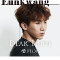 Dear Brideメンバー別ジャケット盤 (EUNKWANG ウングァン)