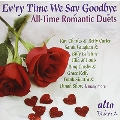 Ev'ry Time We Say Goodbye - All-Time Romantic Duets