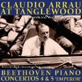 Arrau in Boston (At Tanglewood) - Beethoven: Piano Concertos No.4, No.5, etc