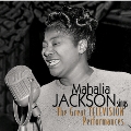 Mahalia Jackson Sings: The Great Television Performances