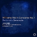 ジョン・ウィリアムズ: ヴァイオリン協奏曲第1番&バーンスタイン: セレナード