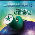 Disco Giants Vol.10 : 20 Full Length Disco Classics Of The 80's