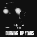 Burning Up Years