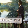 Trios pour Piano, Violon & Violoncelle - Debussy, Ravel