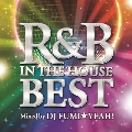 R&B IN THE HOUSE-BEST- mixed by DJ FUMI★YEAH!