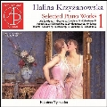 ハリーナ・クシジャノフスカ: ピアノ作品集 Vol.1