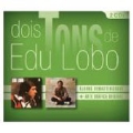 Dois Tons De Edu Lobo (Camaleao, Tempo Presente)