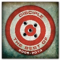 The Best Of Disciple 2005-2013