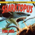 Sharktopus<初回生産限定盤>