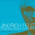 J.Feld: Chamber Music for Flute Vol.1