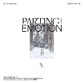 PARTING EMOTION: 3rd Single