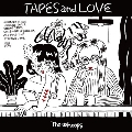 TAPES and LOVE