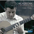 Chicaquicha - Guitar Music from Colombia
