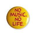 NO MUSIC, NO LIFE. 缶バッジ Yellow