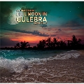 Full Moon In Culebra [CD+12inch x2]