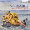 Carissimi: Complete Motets of Arion Romanus