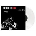 Birth Of The Cool<White Vinyl>