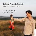 ルクー、フランク、デュプレ: ヴァイオリンとピアノのための作品集