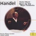 ヘンデル:「水上の音楽」「王宮の花火の音楽」