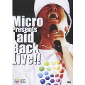 Micro presents Laid Back LIVE!!