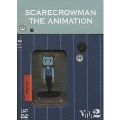 スケアクロウマン SCARECROWMAN THE ANIMATION 2<豪華盤>