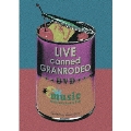 LIVE canned GRANRODEO