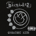 blink-182 グレイテスト・ヒッツ<初回限定特別価格盤>
