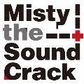 MISTY THE SOUND CRACK<完全限定プレス盤>