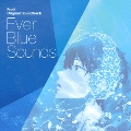 TVアニメ『Free!』オリジナルサウンドトラック Ever Blue Sounds