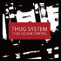 THUG SYSTEM CONTROL<限定盤>