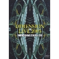 DIMENSION LIVE 2005「IMPRESSIONS」TOUR in STB