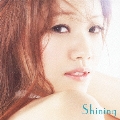Shining [CD+DVD]<通常盤>