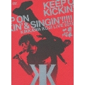 KIKKAWA KOJI LIVE 2011 KEEP ON KICKIN' & SINGIN'!!!!! ～日本一心～ [2DVD+CD]<初回限定版>