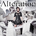 Alteration [CD+DVD]<初回生産限定盤>