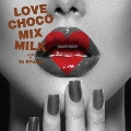 LOVE CHOCO MIX MILK MIXED BY RYUJIN