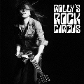 ROLLY'S ROCK CIRCUS～70年代の日本のロックがROLLYに与えた偉大なる影響とその影と光～