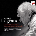 ミシェル・ルグラン:ピアノ協奏曲、チェロ協奏曲