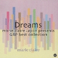 Dreams marie claire japon presents GRP best collection marie claire