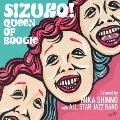 『SIZUKO! QUEEN OF BOOGIE』神野美伽with ALL STAR JAZZ BAND